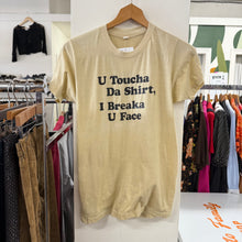 Load image into Gallery viewer, 1980&#39;s &quot;U Toucha Da Shirt I Breaka U Face&quot; T-Shirt Size XS