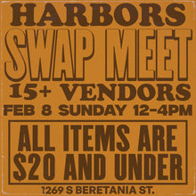 Load image into Gallery viewer, Harbors Community Swap Meet - Sunday, February 8th 12pm-4pm [FOOD]